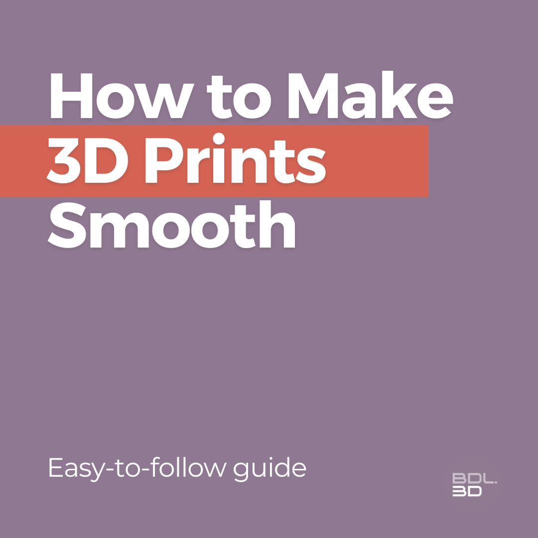 How to Make your Home Printed 3D Prints Smooth: Easy-To-Follow Guide