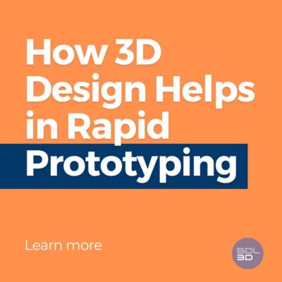 How 3D Design Helps in Rapid Prototyping