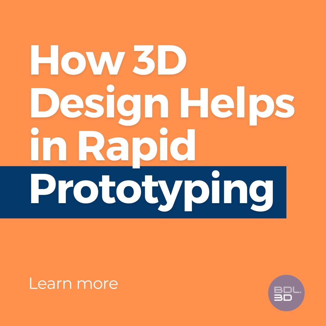 How 3D Design Helps in Rapid Prototyping